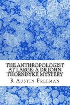 The Anthropologist at Large
