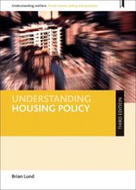 Understanding Welfare: Social Issues, Policy and Practice - Understanding Housing Policy