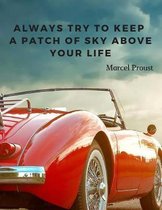 Always try to keep a patch of sky above your life.