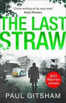 The Last Straw (A Dci Warren Jones Novel - Book 1)