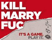 Kill, Marry, Fuc