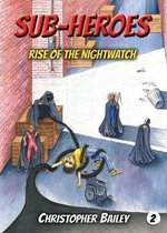 Sub-Heroes, Book 2- Rise of the Nightwatch