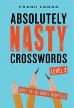 Absolutely Nasty (R) Crosswords Level 3