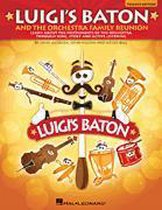 Luigi'S Baton And The Orchestra Family Reunion