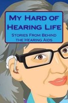 My Hard of Hearing Life