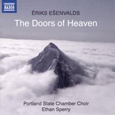 Eriks Esenvalds: The Doors of Heaven