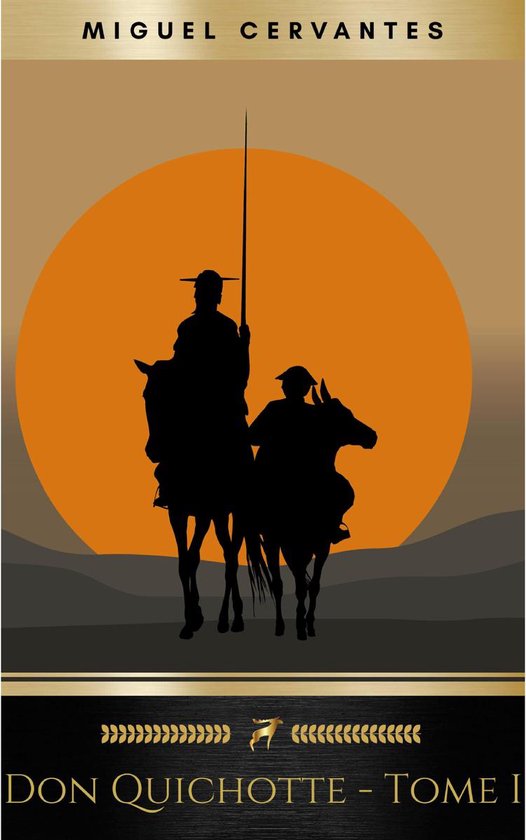 Boekomslag van Don Quichotte - Tome I, met de silhouetten van Don Quichotte en Sancho Panza te paard tegen een oranje zonsondergang.