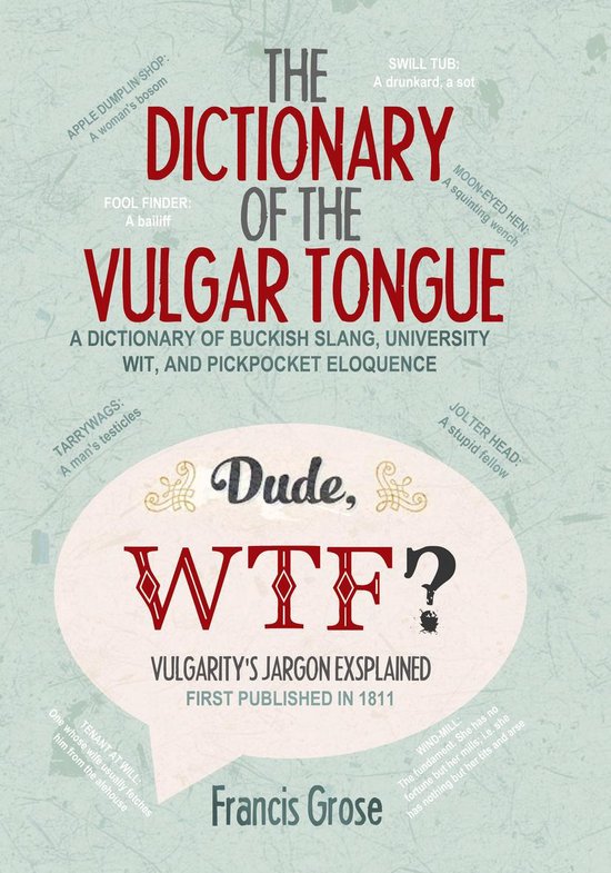 The Dictionary of the Vulgar Tongue. - cover