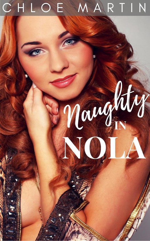 Naughty In NOLA An MFM Menage Hotwife Fantasy Ebook Chloe Martin Bol Com