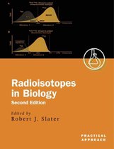 Practical Approach Series- Radioisotopes in Biology