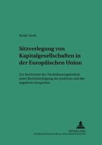 Saarbruecker Studien Zum Privat- Und Wirtschaftsrecht- Sitzverlegung Von Kapitalgesellschaften in Der Europaeischen Union