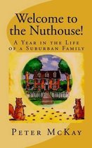 Welcome to the Nuthouse!