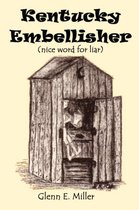 KENTUCKY EMBLESSER (nice Word for Liar)