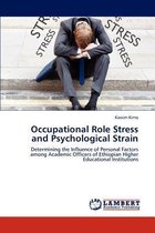 Occupational Role Stress and Psychological Strain