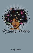 Raising Mom