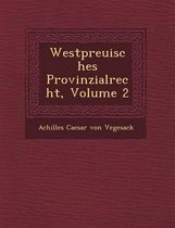 Westpreu Isches Provinzialrecht, Volume 2