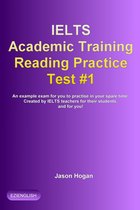 IELTS Academic Training Reading Practice Tests 1 - IELTS Academic Training Reading Practice Test #1. An Example Exam for You to Practise in Your Spare Time