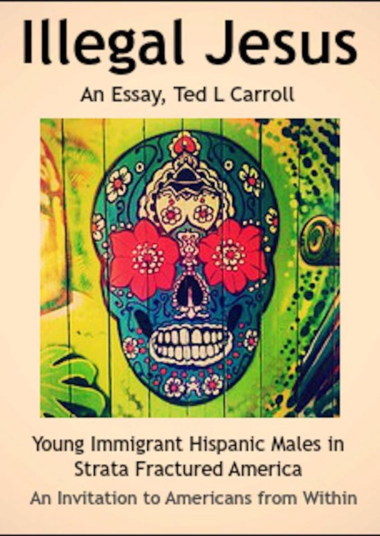 Illegal Jesus - Young Immigrant Hispanic Males in Strata Fra ... - cover