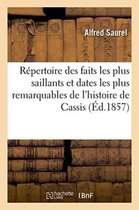 R pertoire Des Faits Les Plus Saillants Et Des Dates Les Plus Remarquables de l'Histoire de Cassis