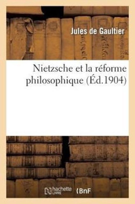 Nietzsche Et La R�forme Philosophique