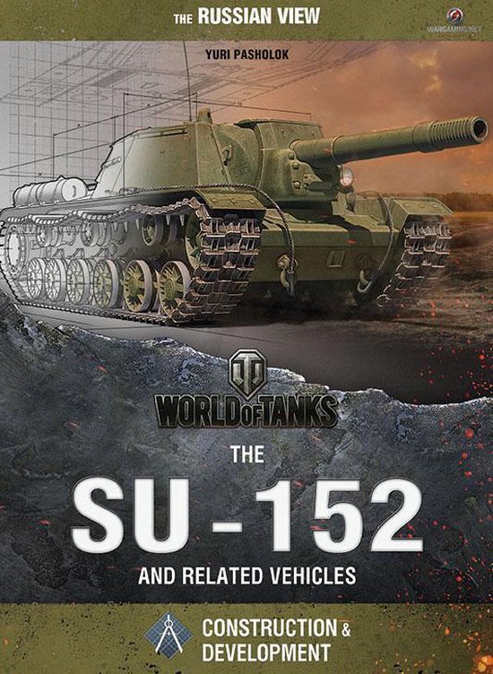 World of Tanks - The SU-152 and Related Vehicles - cover