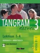 Actuell Tangram 3: Lektion 1-4 Kurs- / Arbeitsbuch + Audio-CD Arbeitsbuch