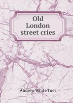 Old London street cries