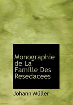 Monographie de La Famille Des Resedacees