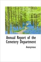 Annual Report of the Cemetery Department