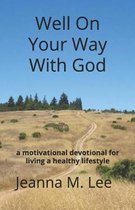 Well on Your Way with God