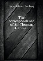 The correspondence of Sir Thomas Hanmer