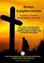 Collana Spiritualità - Breviario di Preghiere Cattoliche - Orazioni e Devozioni per il Cammino Spirituale