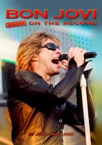 Bon Jovi - Uncensored On the Record