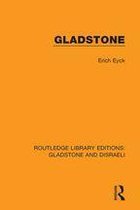 Routledge Library Editions: Gladstone and Disraeli 1 - Gladstone