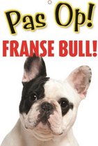 Honden waakbord pas op Franse Bulldog 21 x 15 cm