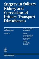 Surgery in Solitary Kidney and Corrections of Urinary Transport Disturbances