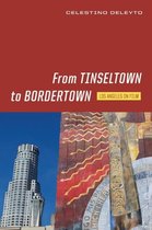 From Tinseltown to Bordertown