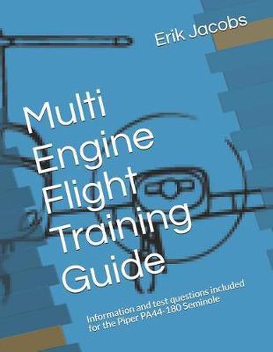 Multi engine flight training guide erik jacobs 9781097386246