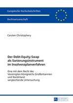 Europaeische Hochschulschriften Recht 5925 - Der Debt-Equity-Swap als Sanierungsinstrument im Insolvenzplanverfahren