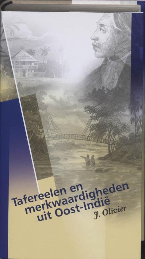 Tafereelen En Merkwaardigheden Uit Oost-Indie