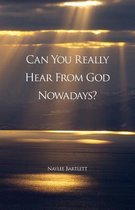 Can You Really Hear from God Nowadays?
