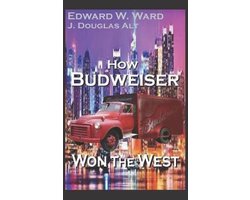How Budweiser Won the West