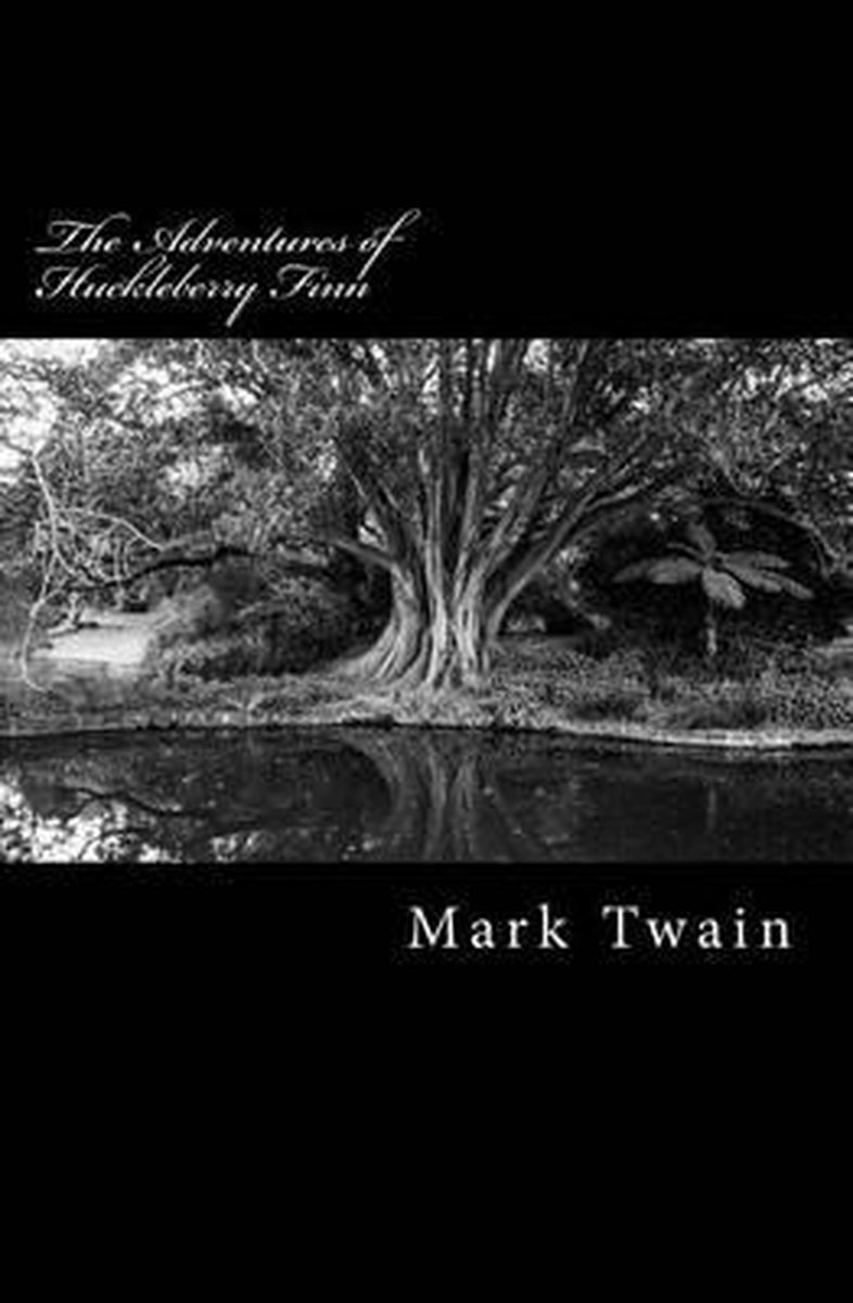 The Adventures Of Huckleberry Finn van Mark Twain