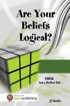 Are Your Beliefs Logical? THINK for a Better LIfe