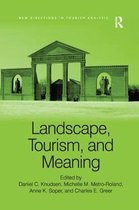 New Directions in Tourism Analysis- Landscape, Tourism, and Meaning