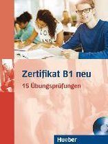 Zertifikat B1 neu - 15 Übungsprüfungen Übungsbuch + CD-MP3