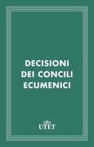 CLASSICI - Religioni - Decisioni dei Concili Ecumenici