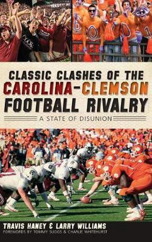 Classic Clashes of the Carolina-Clemson Football Rivalry - cover