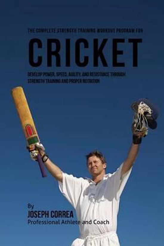 The Complete Strength Training Workout Program for Cricket - cover
