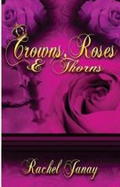 Crowns, Roses & Thorns
